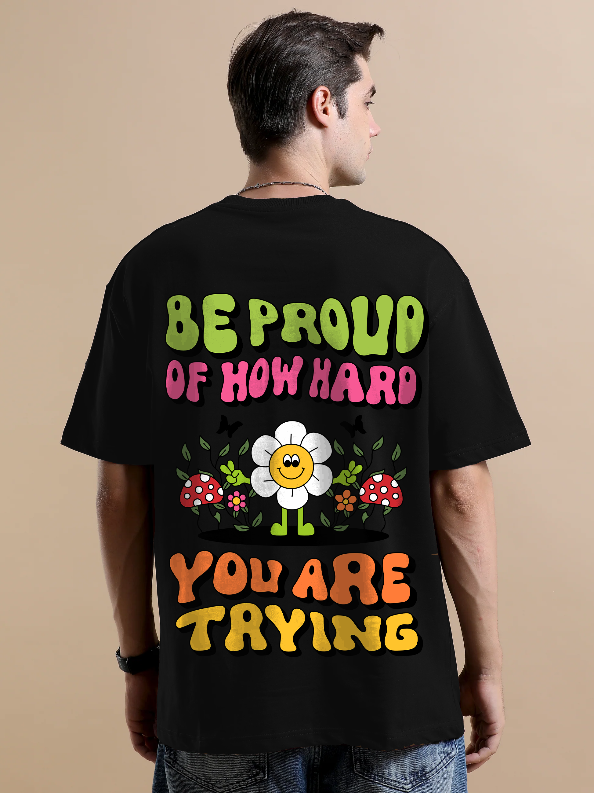 Be proud how you hard you are trying Oversize T-Shirt