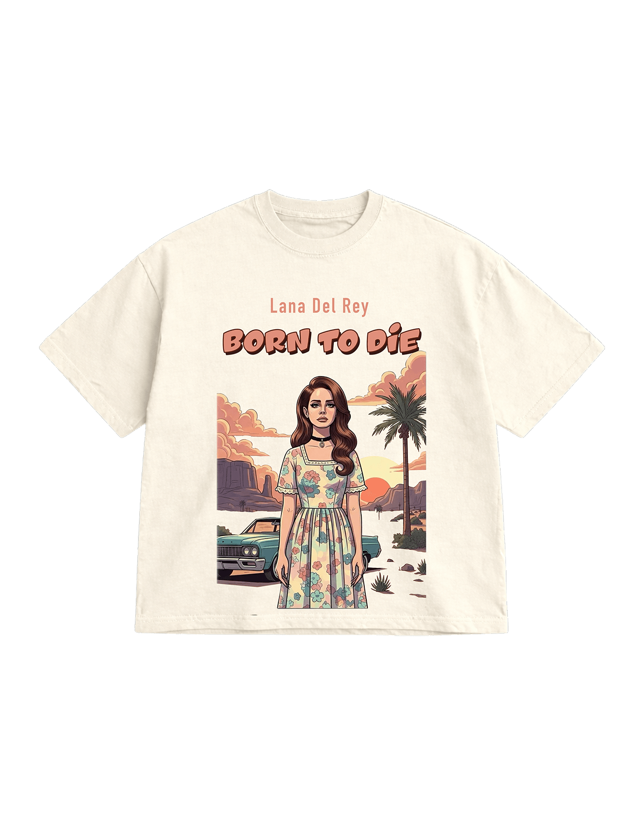 Born to Die - Front - Lana Del rey Oversized T-shirt - Awara Bacha