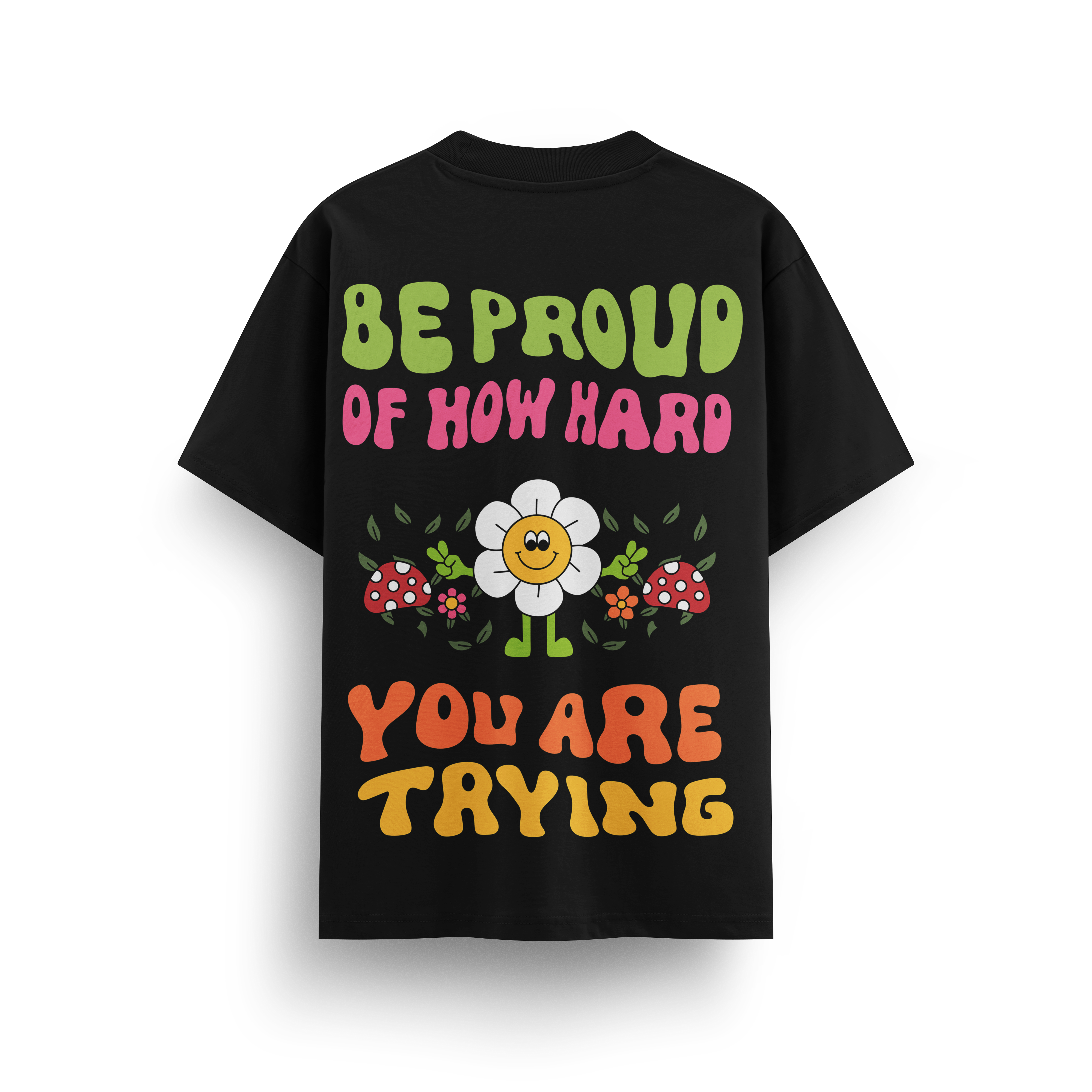 Be proud how you hard you are trying Oversize T-Shirt