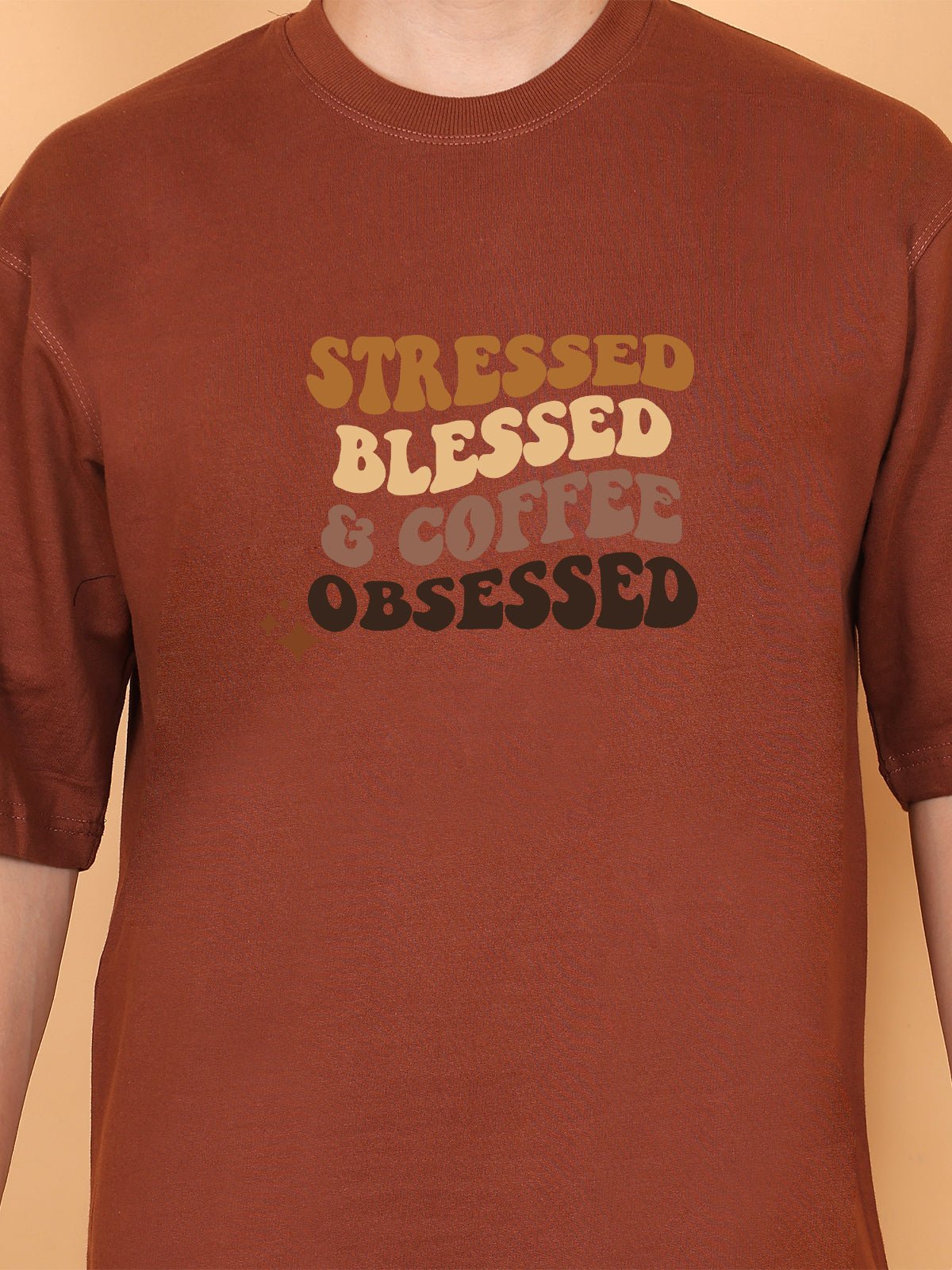 Stressed Blessed and Coffee Obsessed Oversize T-Shirt - Awara Bacha